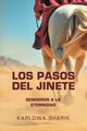LOS PASOS DEL JINETE, Sharik Karlowa