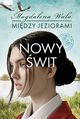 Midzy jeziorami Tom 3 Nowy wit, Wala Magdalena