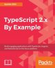 TypeScript 2.x By Example, Ohri Sachin