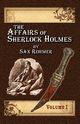 The Affairs of Sherlock Holmes By Sax Rohmer - Volume 1, Andersen Alan Lance