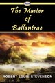 The Master of Ballantrae, Stevenson Robert Louis