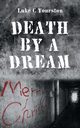 Death by a Dream, Yourston Luke C