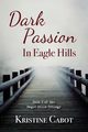 Dark Passion In Eagle Hills, Cabot Kristine