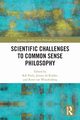 Scientific Challenges to Common Sense Philosophy, 