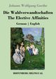 Die Wahlverwandtschaften / The Elective Affinities, Goethe Johann Wolfgang
