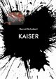 Kaiser, Schubert Bernd