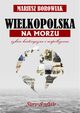 Wielkopolska na morzu, Borowiak Mariusz