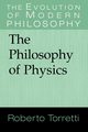 The Philosophy of Physics, Torretti Roberto