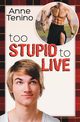 Too Stupid to Live, Tenino Anne