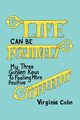 Life Can Be Positively Different, Colin Virginia