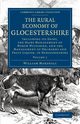 The Rural Economy of Glocestershire, Marshall William