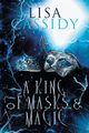 A King of Masks and Magic, Cassidy Lisa