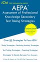 AEPA Assessment of Professional Knowledge Secondary - Test Taking Strategies, Test Preparation Group JCM-AEPA