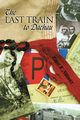 The Last Train to Dachau, Niklewicz Robert B.