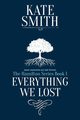 Everything We Lost, Smith Kate