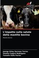 L'impatto sulla salute della mastite bovina, Serrano Torres Joerge Orlay