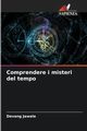 Comprendere i misteri del tempo, Jawale Devang