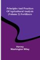 Principles and practices of agricultural analysis (Volume 2) Fertilizers, Washington Wiley Harvey