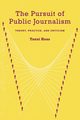 The Pursuit of Public Journalism, Haas Tanni