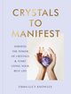 Crystals to Manifest, Knowles	 Emma Lucy