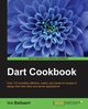 Dart Cookbook, Balbaert Ivo