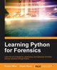 Learning Python for Forensics, Miller Preston