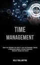 Time Management, Ballantyne Kelly