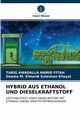 HYBRID AUS ETHANOL UND DIESELKRAFTSTOFF, Fitah Tarig Awadalla Hamid