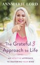 The Grateful 3 Approach to Life, Lord Annmarie
