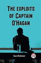 The Exploits Of Captain O'Hagan, Rohmer Sax