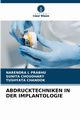 ABDRUCKTECHNIKEN IN DER IMPLANTOLOGIE, PRABHU NARENDRA L