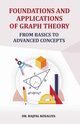 Foundations and Application of Graph Theory, Kosaliya Rajpal