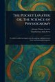 The Pocket Lavater; or, The Science of Physiognomy, Lavater Johann Caspar