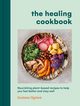 The Healing Cookbook, Ogston	 Gemma