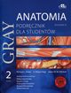 Gray Anatomia Podrcznik dla studentw Tom 2, Drake Richard L., Vogl A.Wayne, Mitchell Adam W.M.