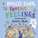 Fantastic Feelings, Dahl Roald