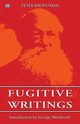 Fugitive Writings, Kropotkin Peter