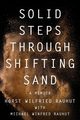 Solid Steps Through Shifting Sand, Rauhut Horst Wilfried