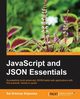 JavaScript and Json Essentials, Sriparasa Sai