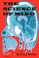 The Science of Mind, Holmes Ernest