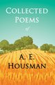 Collected Poems of A. E. Housman, Housman A. E.