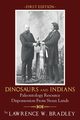 Dinosaurs and Indians, Bradley Lawrence W.