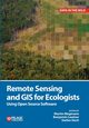 Remote Sensing and GIS for Ecologists, Wegmann Martin