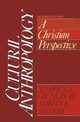 Cultural Anthropology, Grunlan Stephen A.