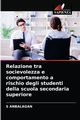 Relazione tra socievolezza e comportamento a rischio degli studenti della scuola secondaria superiore, ANBALAGAN S