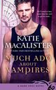 Much Ado About Vampires, MacAlister Katie