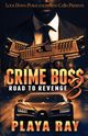 Crime Boss 3, Ray Playa