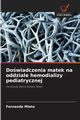 Dowiadczenia matek na oddziale hemodializy pediatrycznej, Mieto Fernanda