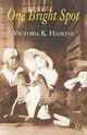 One Bright Spot, Haskins Victoria K.