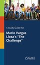 A Study Guide for Mario Vargas Llosa's 